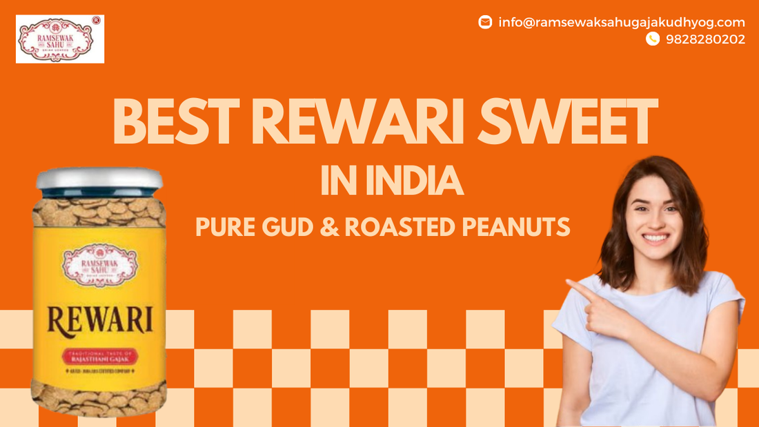 Best Rewari Sweet in India – Fresh & Traditional Taste