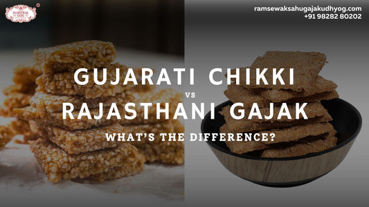 Gujarati Chikki vs Rajasthani Gajak – What’s the Difference?