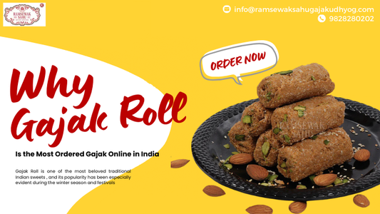 Why Gajak Roll Is the Most Ordered Gajak Online in India