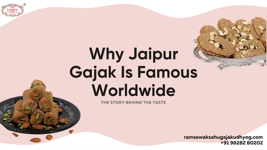 Why Jaipur Gajak Is Famous Worldwide – The Story Behind the Taste